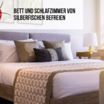 Silberfische Im Bett Und Im Schlafzimmer - So Werden Sie Sie Los inside Schlafzimmer Silberfische